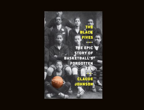 ‘The Black Fives’ Tells the Monumental History of the Black Pioneers Who Revolutionized the Game